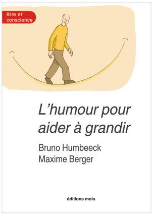 L'humour pour aider à grandir _ Bruno Humbeeck, Maxime Berger