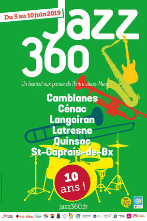 Affiche Festival JAZZ360 2019, dixième anniversaire "Un festival aux portes de l'Entre-Deux-Mers" Création graphique : Ulysse Badorc