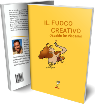 Il fuoco creativo, un libro di narrativa di Osvaldo De Vincentis