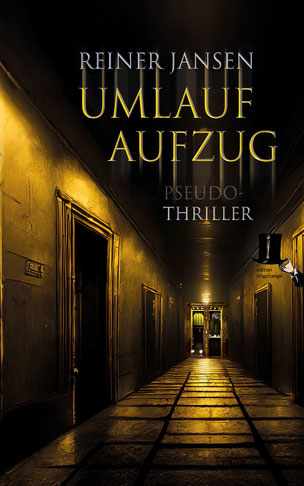 Auf dem Cover von "Umlaufaufzug" ist ein langer. düsterer Flur.