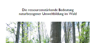 die ressourcenstärkende Bedeutung naturbezogner Umweltbildung im Wald