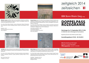 ZEITGLEICH-ZEITZEICHEN, Ausstellungsprojekt des BBK Deutschland, Schirmherrschaft Fr. Prof. M. Grütters MdB // Austellung DOPPELPASS Künstler aus Deutschland und Polen im Künstlerforum Remagen / Kurator und Einführung: Stefan Zajonz, Remagen 2014
