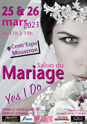 Salon du Mariage "Yes I Do" à Mouscron 25 et 26 Mars 2023
