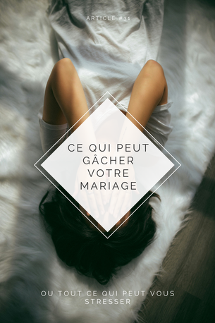 Article de blog sur les sources de stress qui peuvent gâcher un mariage