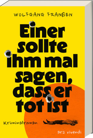 Wolfgang Franßen - Einer sollte ihm mal sagen, dass er tot ist