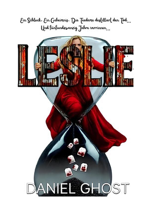 Leslie-Cover Bild, Foto, rote Sanduhr, Frau im Kleid, vergifteter Tee, Silo, psychologischer Thriller