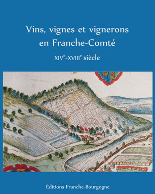 Vins, vignes et vignobles du Jura, Franche-Bourgogne, 2018