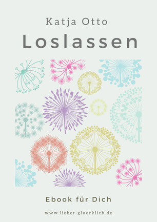 Ebook Loslassen Katja Otto lieber glücklich Blog