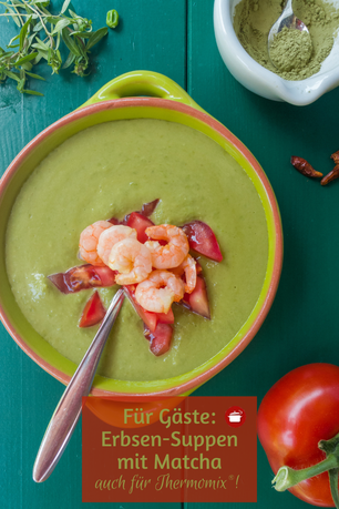 Festliche Erbsen-Suppe mit #Matcha - für Thermomix #thermomixrezepte