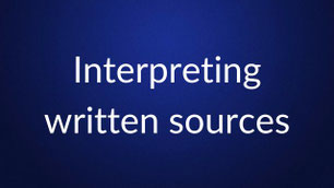 White text reading “Interpreting written sources” is centered on a plain dark blue background.