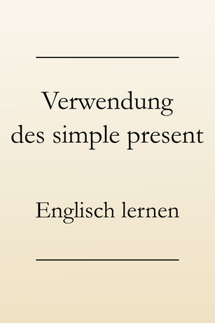 Lernen, wann man das simple present benutzt.