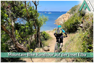 Mountain Bike Rundtour auf der Insel Elba Traum Trails an Traumstränden mit AMICAL ALPIN