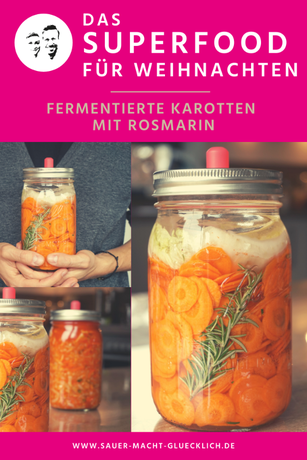 fermentierte Karotten mit Rosmarin - Weihnachtsmenü