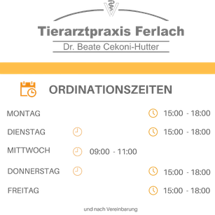 Ordinationszeiten Tierarztpraxis Ferlach, Dr.Beate Cekoni-Hutter, Tierarzt Ferlach