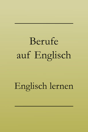 Berufe auf Englisch und Berufsbezeichnungen.