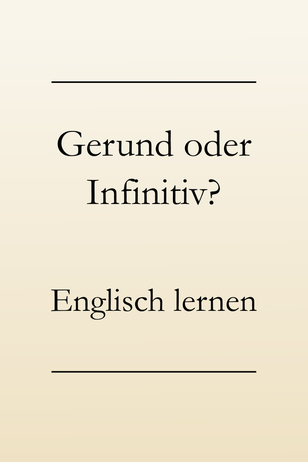 Englische Grammatik: Verben ohne Gerund mit to Infinitiv, Englisch lernen.
