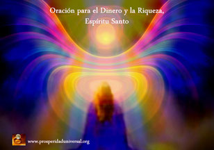 ORACIÓN PARA EL DINERO Y LA RIQUEZA, ESPÍRITU SANTO PROSPERIDAD UNIVERSAL