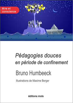 Pédagogies douces en période de confinement - Bruno Humbeeck - Maxime Berger