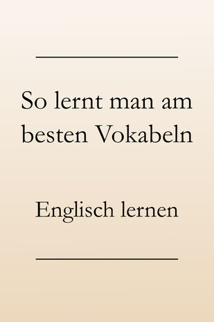 Englisch Lerntipps: Vokabeln erfolgreich ins Langzeitgedächtnis