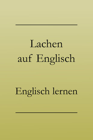 "lachen" ins Englische übersetzen, englische Vokabeln lernen: Grinsen, kichern, schmunzeln. #englischlernen