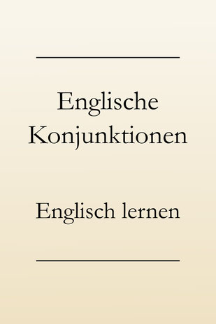 Konjunktionen Englisch: Eine Liste.