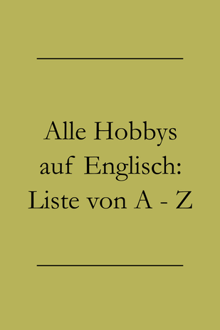 Hobbys auf Englisch: Liste