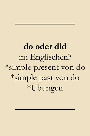 do oder did? simple present und simple past von do