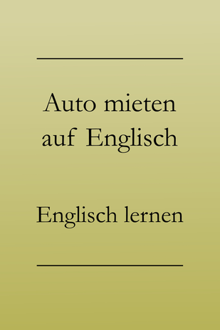 Mietwagen Haftpflichtversicherung Fuhrerschein Englisch Lernen