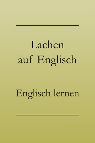 "lachen" ins Englische übersetzen, englische Vokabeln lernen: Grinsen, kichern, schmunzeln. #englischlernen