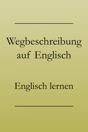 Englisch lernen: Nach dem Weg fragen, Urlaubsenglisch