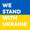 We Stand With Ukraine