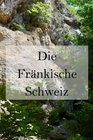 Die Fränkische Schweiz: Wandern, Sehenswürdigkeiten.