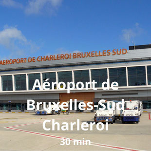 A 30 minutes de la Buissière-Aéroport de Bruxelles-Charleroi