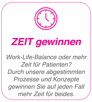 Zeit gewinnen: Work-Life-Balance oder mehr Zeit für Patienten? Durch unsere abgestimmten Prozesse und Konzepte gewinnen Sie auf jeden Fall Zeit für beides.