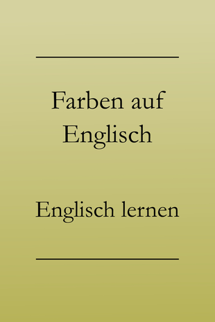 Englisch lernen: Farben und Farbtöne