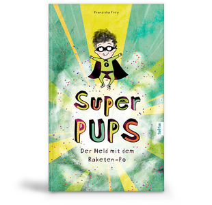 Kinderbuch: Super Pups - Der Held mit dem Raketen Po 