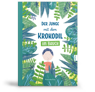 Kinderbuch: Der Junge mit dem Krokodil im Bauch