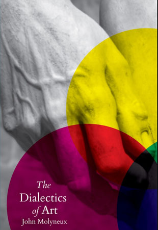 'The Dialectics of Art' by John Molyneux.