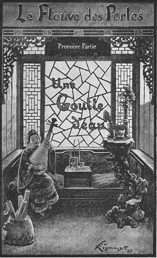 Une goutte d'eau. René de Pont-Jest (1830-1904) : Le Fleuve des Perles (L'Araignée-Rouge). Émile Dentu, Paris, 1889, 420 pages, 197 compositions et dessins d'après nature par Félix Régamey (1844-1907)