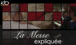 LA MESSE EXPLIQUEE - VIDEOS