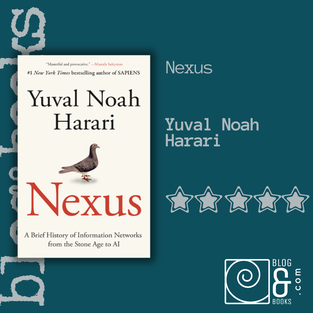 Book cover of Nexus by Yoav Noah Harari with a 5-star rating and blog&books.com logo.