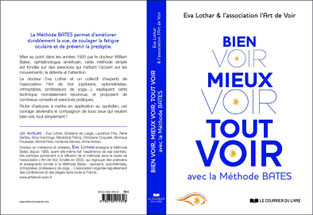    "Bien Voir, Mieux voir, Tout Voir, avec la Méthode Bates", nouveau livre association l art de voir