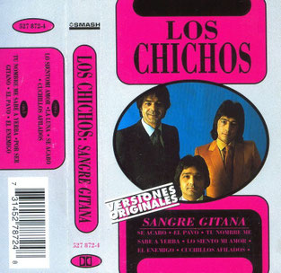LOS CHICHOS  SANGRE GITANA     "versiones originales "