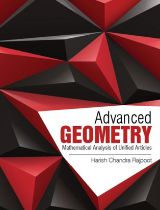 Mr H. C. Rajpoot authored his first book 'Advanced Geometry' in Mathematics in April, 2013 published with Notion Press, Chennai, India 