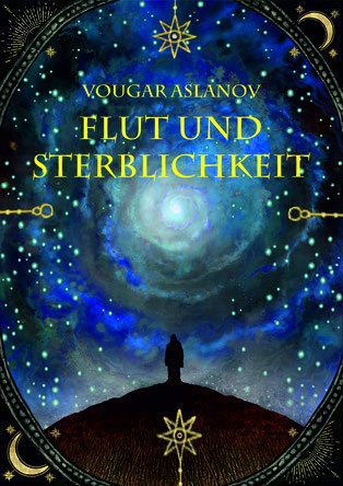 Das Cover vobn "Flut und Sterblichkeit" zeigt die Silhouette eines Menschen vor einem Sternenhimmel.
