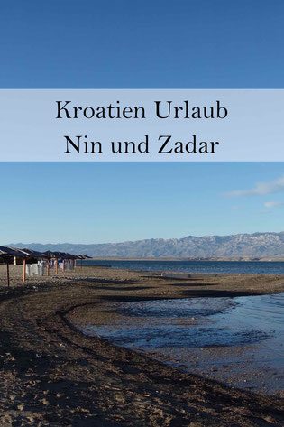 Nin Kroatien: Ninska Laguna und Zadar