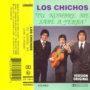 Los Chichos Tú nombre me sabe a yerba 