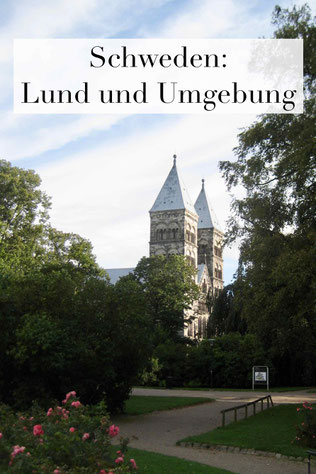 Lund und Umgebung: Tipps für Schweden Urlaub. Sehenswürdigkeiten in Südschweden. Tipps für Wohnmobile