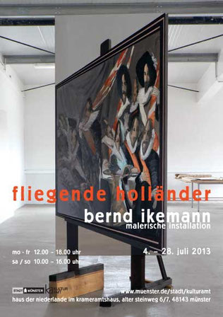 Plakat «fliegende holländer», 4. - 28.7.2013, Haus der Niederlande, Münster, (E / P).
