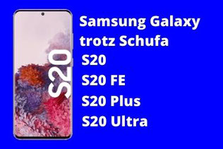 Samsung Galaxy S20 trotz Schufa mit Handyvertrag